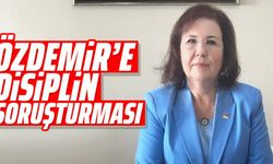 Özdemir’e disiplin soruşturması