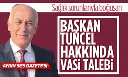 Sağlık sorunlarıyla boğuşan Başkan Tuncel hakkında vasi talebi