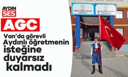 AGC, Van’da görevli Aydınlı öğretmenin isteğine duyarsız kalmadı