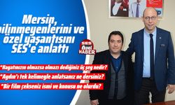 Mersin, bilinmeyenlerini ve özel yaşantısını SES'e anlattı
