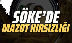Söke’de mazot hırsızlığı