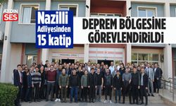 Nazilli Adliyesinden 15 katip, deprem bölgesine görevlendirildi