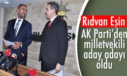 Rıdvan Eşin, AK Parti’den milletvekili aday adayı oldu