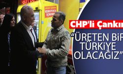 CHP'li Çankır, “Üreten bir Türkiye olacağız”