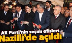 AK Parti’nin seçim ofisleri Nazilli’de açıldı