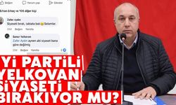 İYİ Partili Yelkovan siyaseti bırakıyor mu?