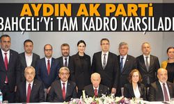 Aydın AK Parti, Bahçeli’yi tam kadro karşıladı