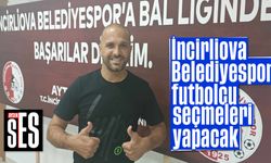 İncirliova Belediyespor, futbolcu seçmeleri yapacak