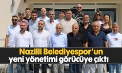 Nazilli Belediyespor’un yeni yönetimi görücüye çıktı