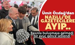 Ümit Özdağ’dan Nazilli’de gazetecilere ayıp..