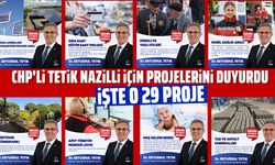 CHP'li Tetik Nazilli için projelerini duyurdu