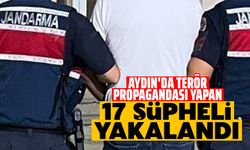 Aydın'da terör propagandası yapan 17 şüpheli yakalandı