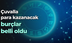 Çuvalla para kazanacak burçlar belli oldu