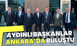 Aydınlı başkanlar Ankara’da buluştu