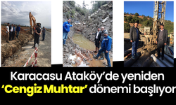 Karacasu Ataköy'de yeniden 'Cengiz Muhtar' dönemi başlıyor