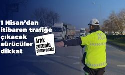 1 Nisan’dan itibaren trafiğe çıkacak sürücüler dikkat: Artık zorunlu olmayacak!