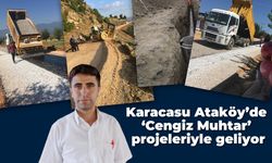 Karacasu Ataköy'de 'Cengiz Muhtar' projeleriyle geliyor