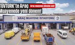 TÜVTÜRK’te Araç Muayenede yeni dönem!