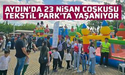 Aydın'da 23 Nisan coşkusu Tekstil Park'ta yaşanıyor
