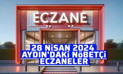 28 Nisan 2024 Aydın'daki nöbetçi eczaneler