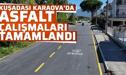Kuşadası Karaova’da asfalt çalışmaları tamamlandı
