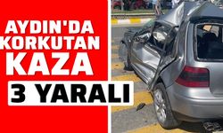 Aydın'da korkutan kaza: 3 yaralı