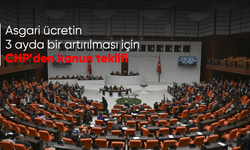 Asgari ücretin 3 ayda bir artırılması için CHP'den kanun teklifi