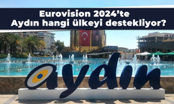 Eurovision 2024’te Aydın hangi ülkeyi destekliyor