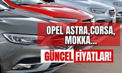 Opel Fiyat Listesi 2024: Astra, Corsa, Mokka En Güncel Fiyatları!