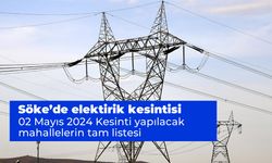 Aydem Duyurdu. Söke elektrik kesintisi 02 Mayıs 2024 Kesinti yapılacak mahallelerin tam listesi