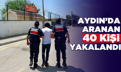 Aydın’da aranan 40 kişi yakalandı
