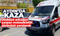 Aydın'da kaza! Otobüse arkadan çarpan motosikletin sürücüsü yaralandı
