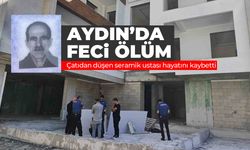 Aydın'da feci ölüm! Çatıdan düşen seramik ustası hayatını kaybetti