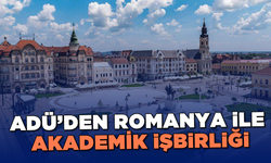 ADÜ’den Romanya ile akademik işbirliği