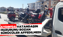 Aydın'da vatandaşın huzurunu bozan sürücüler affedilmedi