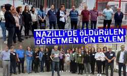 Nazilli’de öldürülen öğretmen için eylem