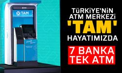 Türkiye'nin ATM merkezi 'TAM' hayatımızda: 7 banka tek ATM