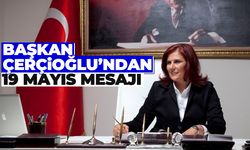 Başkan Çerçioğlu'ndan '19 Mayıs' mesajı