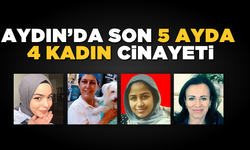 Aydın’da son 5 ayda 4 kadın cinayeti