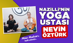 Nazilli’nin Yoga Ustası: ‘Nevin Öztürk’