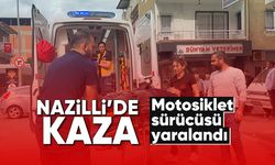 Nazilli'de kaza; Motosiklet sürücüsü yaralandı