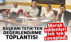 Başkanı Tetik’ten değerlendirme toplantısı
