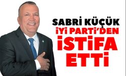 Sabri Küçük, İYİ Parti’den istifa etti