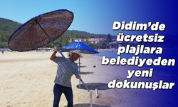 Didim'de ücretsiz plajlara belediyeden yeni dokunuşlar