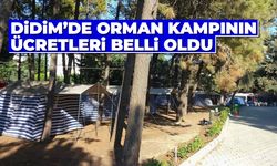 Didim’de orman kampının ücretleri açıklandı