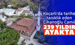 Koçarlı'da tarihe tanıklık eden Cihanoğlu Camii, 239 yıldır ayakta
