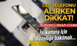 Cep telefonu alırken dikkat! Telefoncu esnafı uyardı: İyi kamera için o 4 özelliğe bakılmalı...