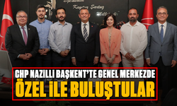 CHP Nazilli Başkent’te Genel Merkezde Özel ile buluştular