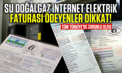 Su, doğalgaz, internet, elektrik faturası ödeyenler dikkat! Tüm Türkiye'de zorunlu oldu