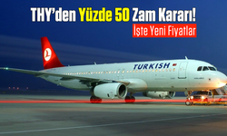 THY'den Yüzde 50 Zam Kararı! İşte Yeni Fiyatlar